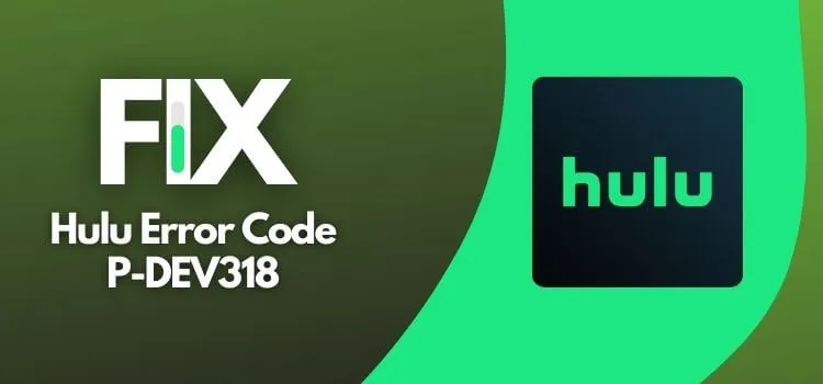 How to Fix Hulu Error Code P-Dev318 Apple TV